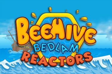 Beehive Bedlam Reactors